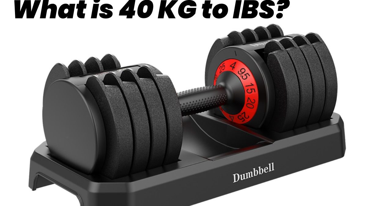 What is 40 KG to LBS?