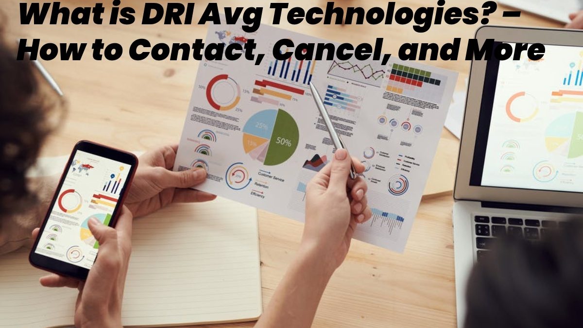 What is DRI Avg Technologies? – How to Contact, Cancel, and More