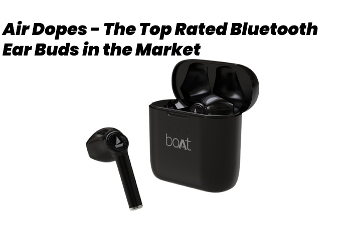 Air Dopes - The Top Rated Bluetooth Ear Buds in the Market