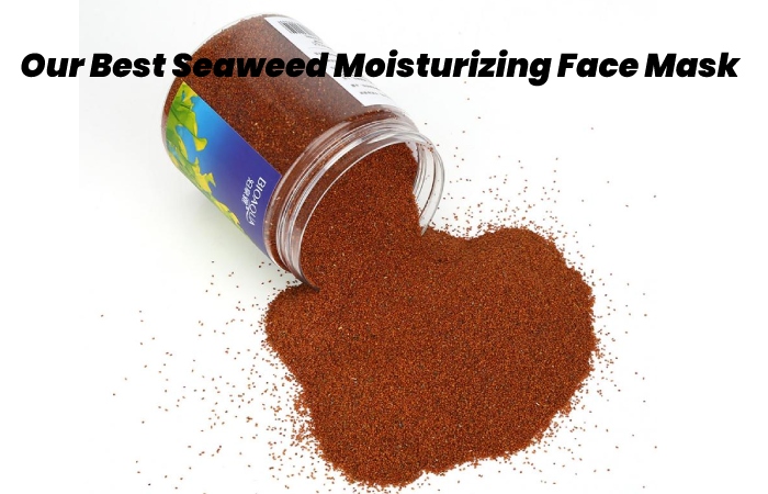 Our Best Seaweed Moisturizing Face Mask