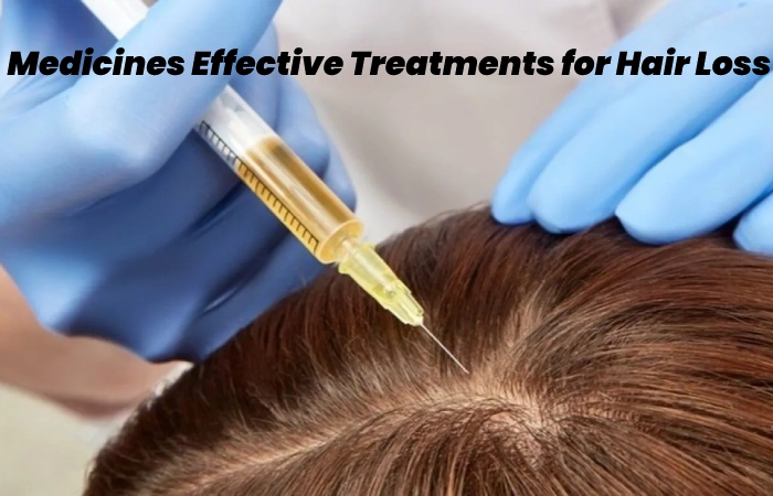 Medicines Effective Treatments for Hair Loss