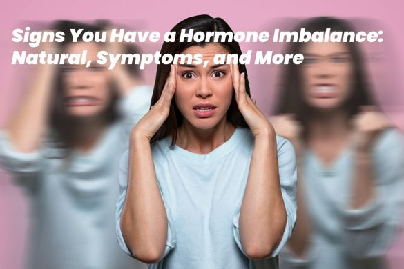signs you have a hormone imbalance