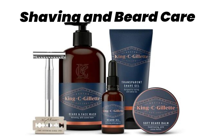 Shaving and Beard Care