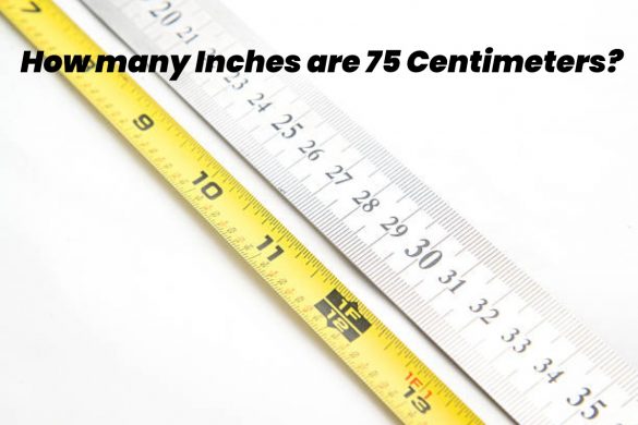 inches are 75 centimeters