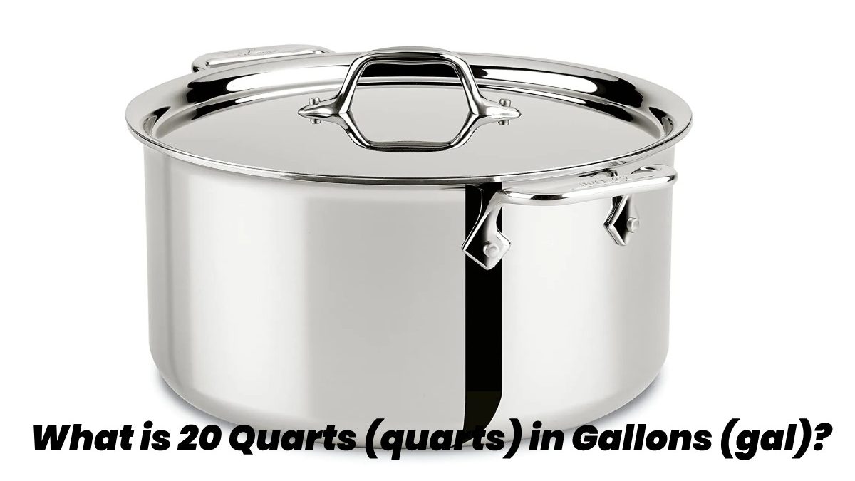 What is 20 Quarts to Gallons?