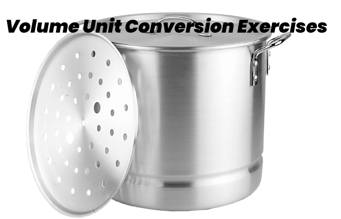 Volume Unit Conversion Exercises