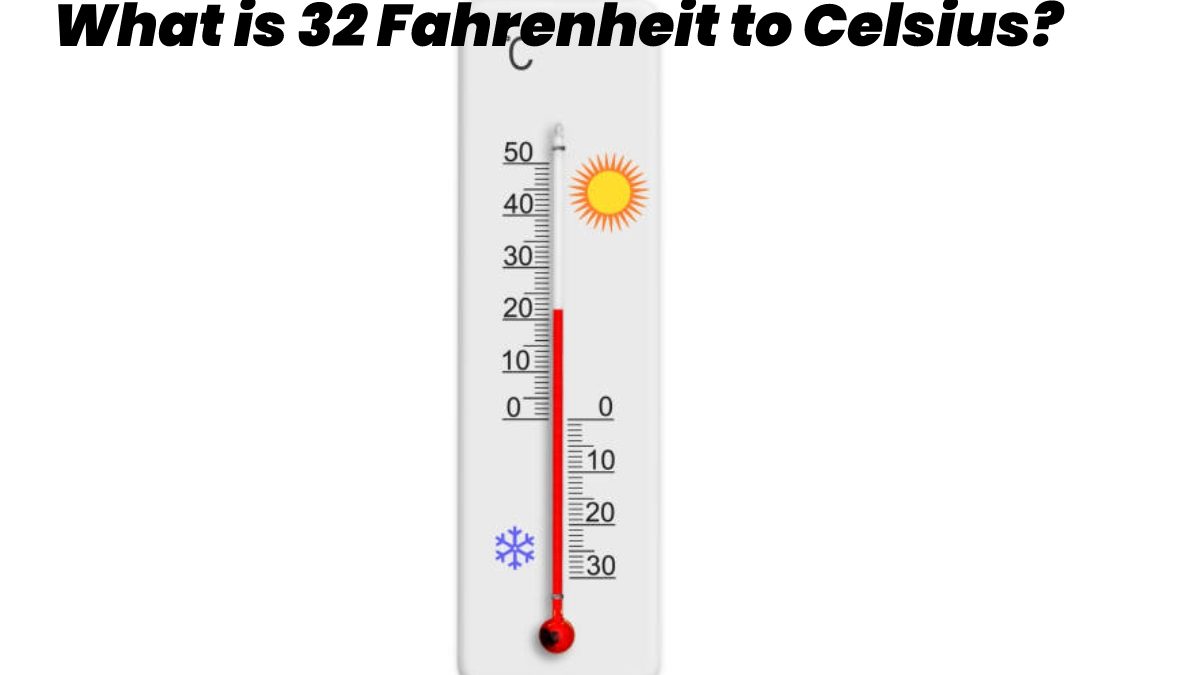 What is 32 Fahrenheit to Celsius?