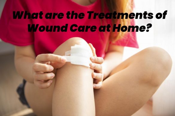 treatments of wound care at Home