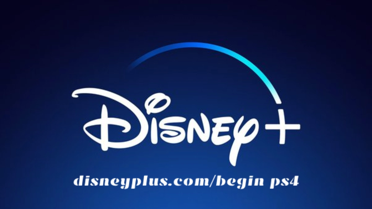 disneyplus.com/begin ps4 – Know How to Download