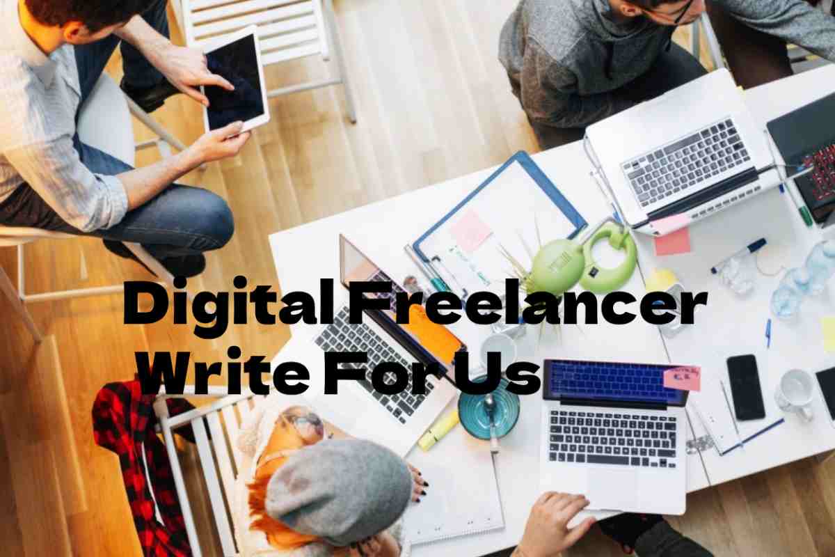 Digital Freelancer Write For Us