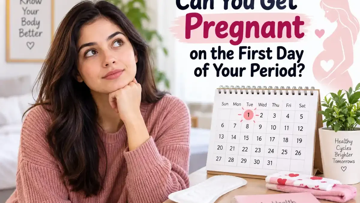can you get pregnant on the first day of your period